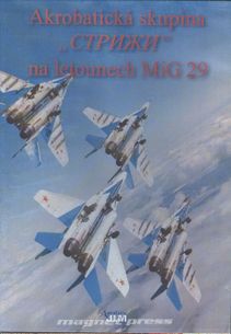 Akrobatická skupina СТРИЖИ na MiG29